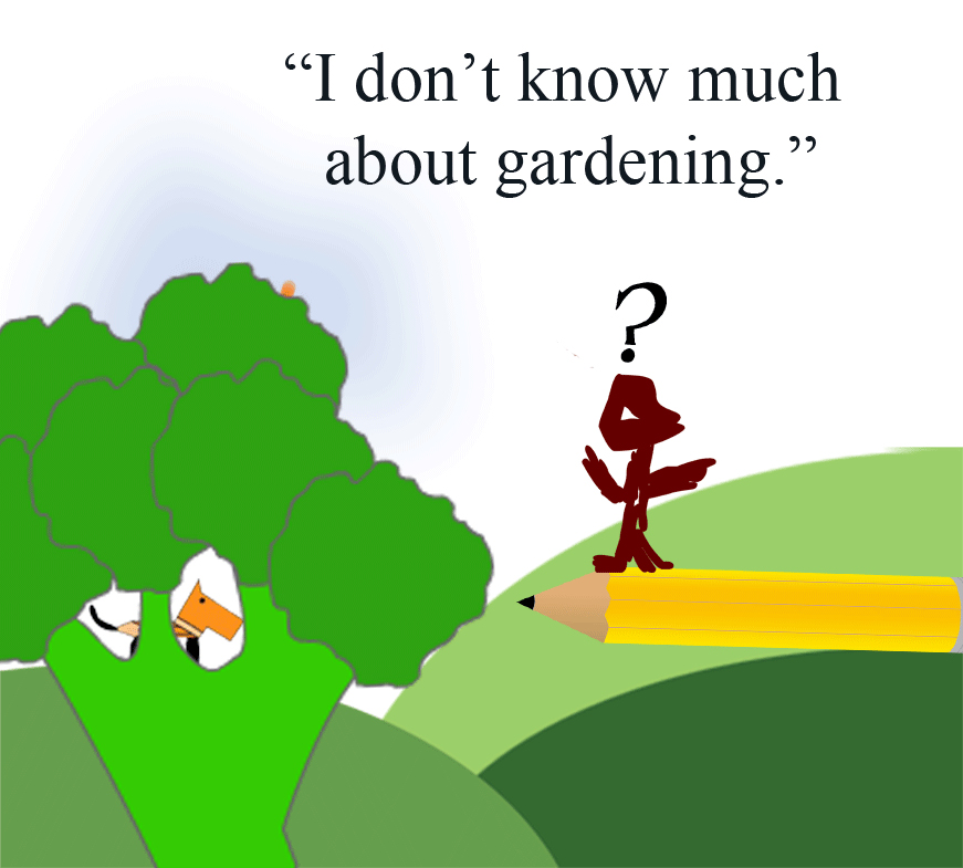 don't know gardening
